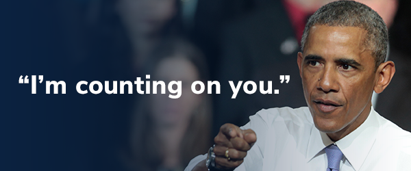 Barack Obama: "I'm counting on you."