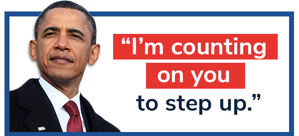Barack Obama: "I'm counting on you to step up."