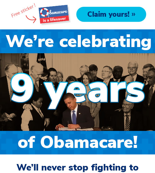 Free sticker! Claim yours! >> We're celebrating 9 years of Obamacare!