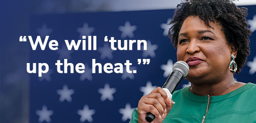 Stacey Abrams: "We will turn up the heat." CHIP IN NOW >>